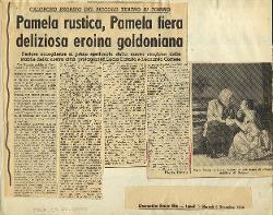 Pamela rustica, Pamela fiera deliziosa eroina goldoniana
				 : Caloroso esordio del Piccolo Teatro di Torino 05 novembre 1956 - 06 novembre 1956